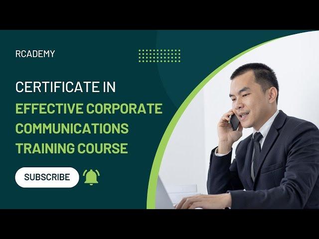 Certificate in Effective Corporate Communications Training Course