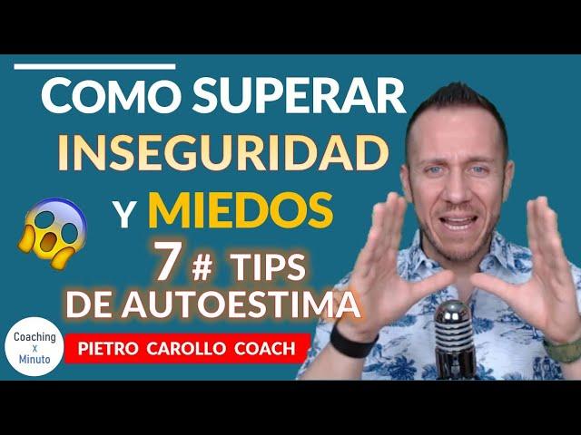 como SUPERAR LA INSEGURIDAD EMOCIONAL.7 TIPS para Mejorar Tu AUTOESTIMA y SUPERAR TUS MIEDOS  2019