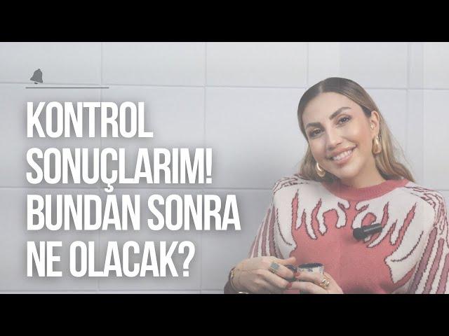 Ameliyat Sonucum! Şimdi Ne Olacak?