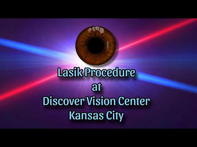 The Gift of Sight-Lasik Surgery at Discover Vision Center @discovervisionkc