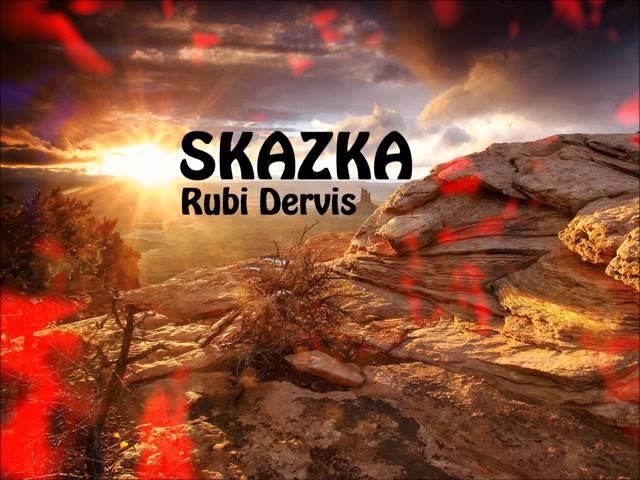 Skazka - Rubi Dervis - Horizon