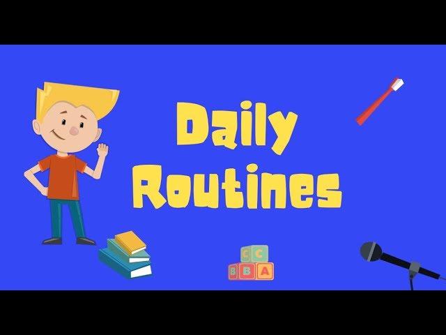 Daily Routines/Activities