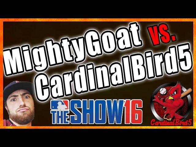 MIGHTY GOAT vs. CARDINALBIRD5! BEST GAME EVER! MLB The Show 16 | Diamond Dynasty