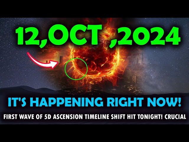 it's coming! 12 october  2024! The First Wave of 5d Ascension timeline Shift hit tonight! crucial