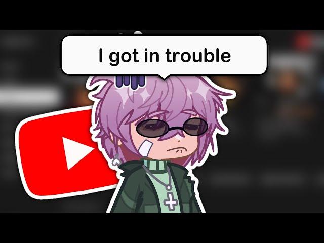 I Got In Trouble With YOUTUBE... | Gacha Rant