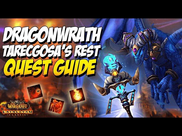 DRAGONWRATH, TARECGOSA'S REST QUEST GUIDE - CATA CLASSIC