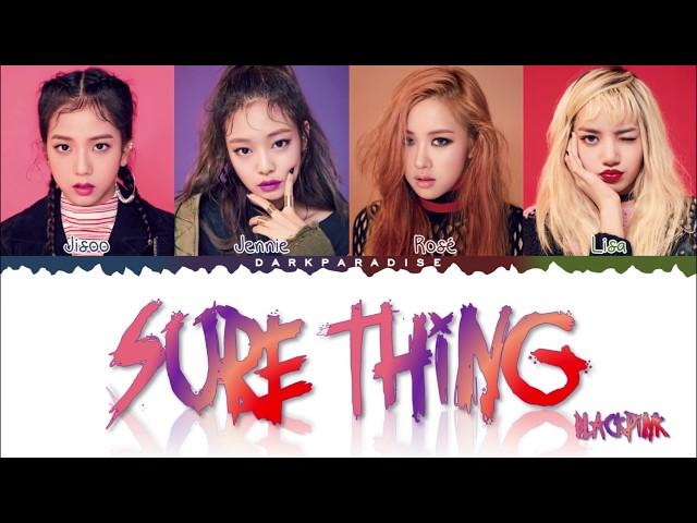 BLACKPINK - Sure Thing (Color Coded Lyrics)