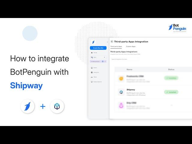 How to integrate BotPenguin Chatbot with Shipway? | BotPenguin Integrations