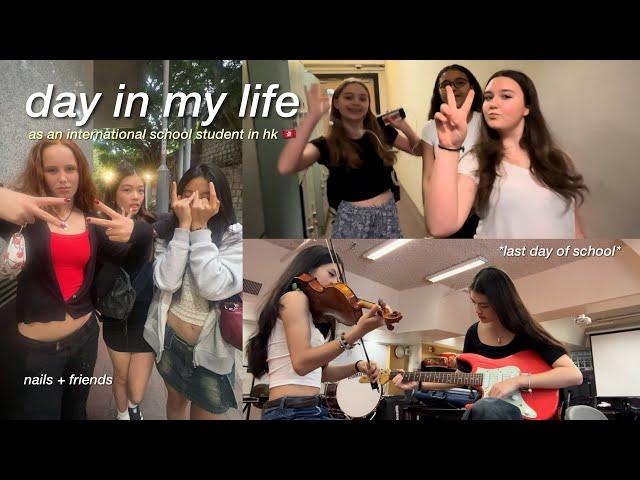 DAY IN MY LIFE VLOG (international school in hong kong): grwm, school, nails, dinner, friends