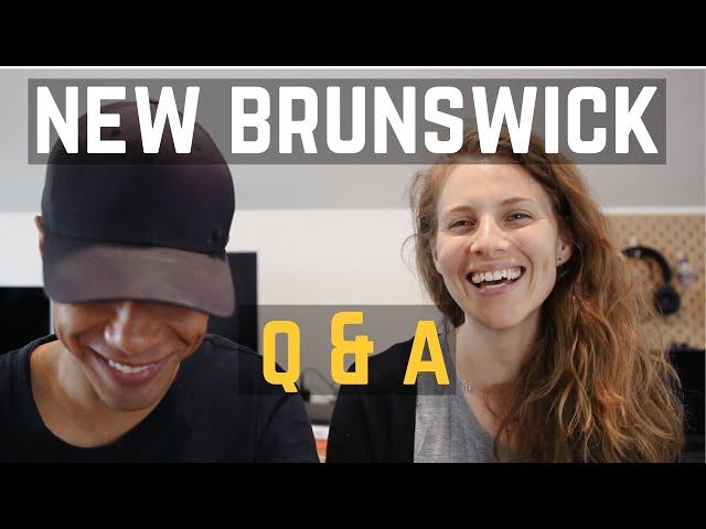 Life In New Brunswick, Canada | Answering Your Questions!