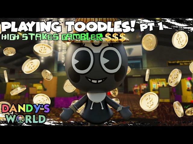 Toodles Gambles her way to Victory! | Dandy's World