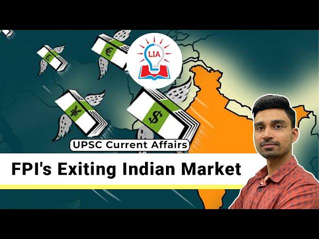 FPI's Exiting Indian Market | What Are Its Implications? | UPSC Indian Economy | Legacy IAS Academy