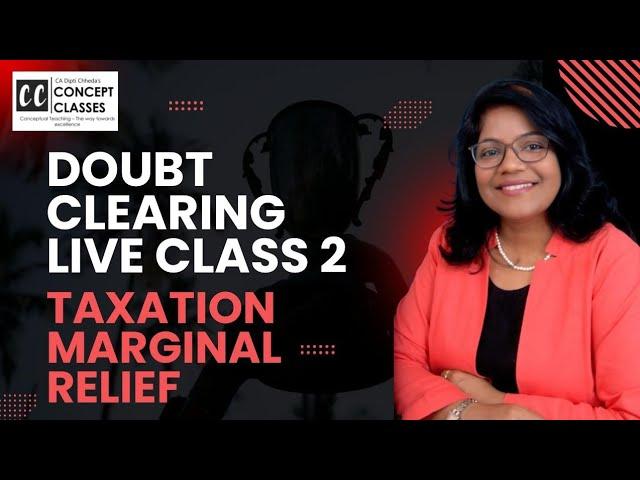 2-MARGINAL RELIEF DOUBT CLEARING TAXATION #ICAI#RTP#CMA#TAXATION#MARGINALRELIEF#SALARY#DOUBT