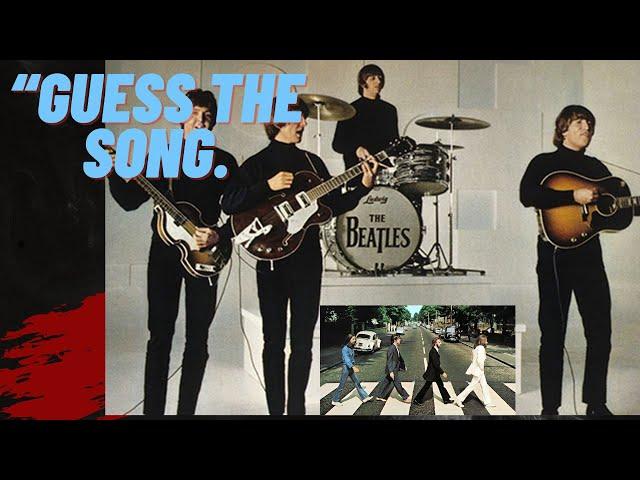 GUESS THE SONG : "THE BEATLES SONGS"