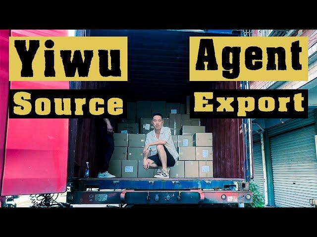 Yiwu Agent: Source & Export in the China Yiwu Market