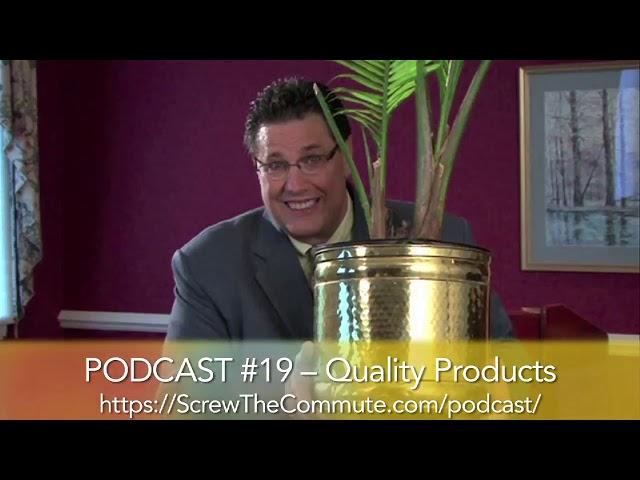 Screw The Commute Podcast #19 - Quality Products