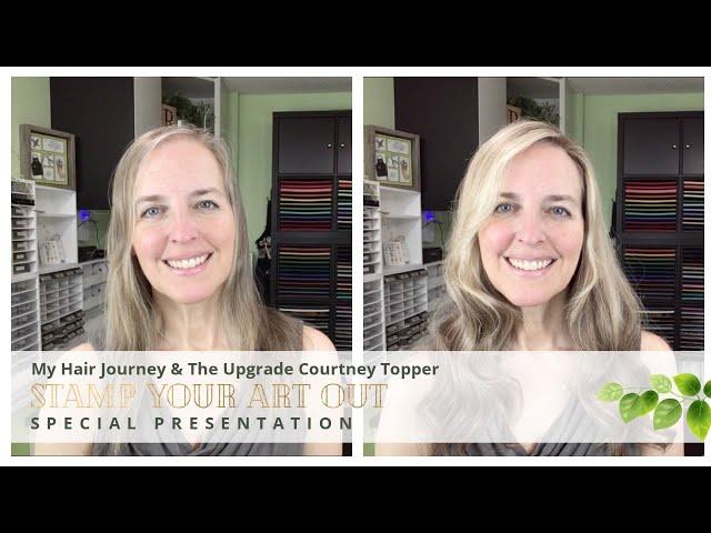 My Hair Journey & The Upgrade Courtney Topper