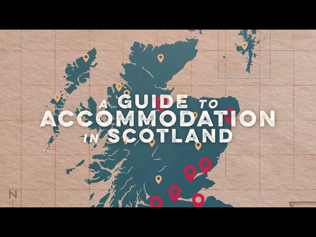 A Guide to Accommodation in Scotland