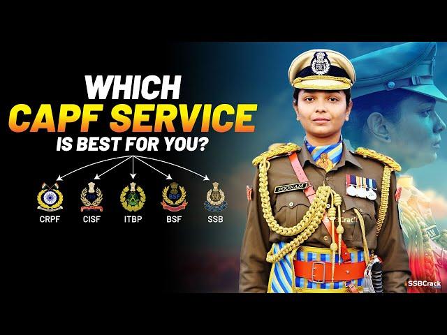 Which CAPF Is Best for You | CISF, CRPF, BSF, ITBP, SSB