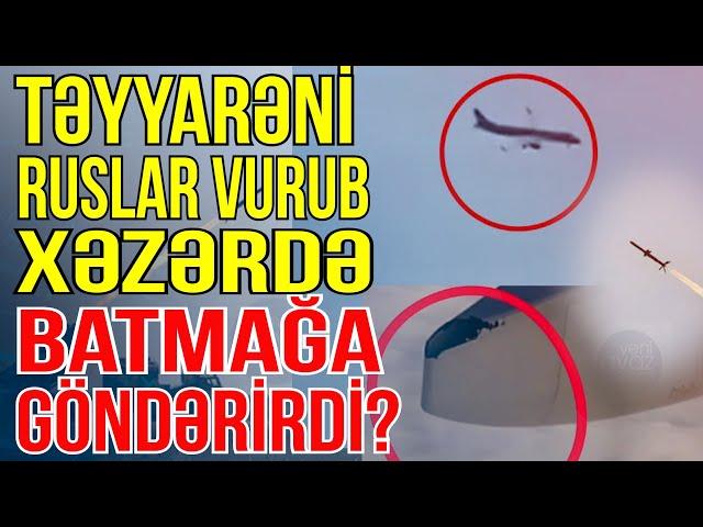 Təyyarəni ruslar vurub, sonra Xəzərdə batmağa “göndərib”? - Media Turk TV