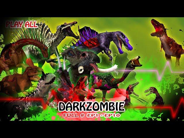 DarkZombie Dinosaurs EP1-10  Full ver.