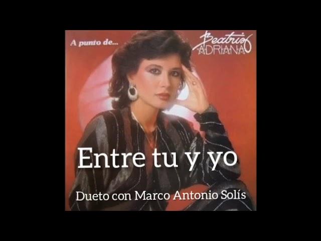 Beatríz Adriana - Entre tu y yo / Te agradezco si te vas / Ya ves / Me dediqué a perderte