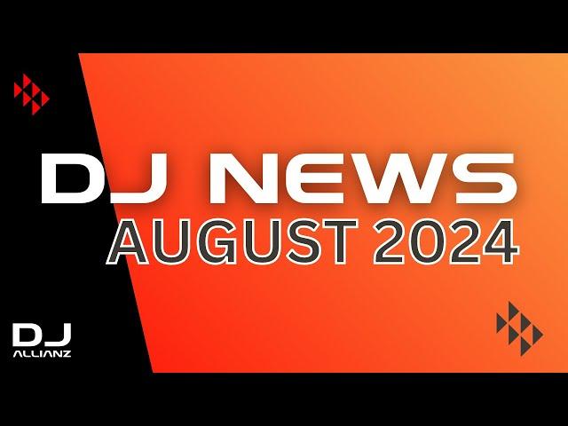 DJ News August 2024