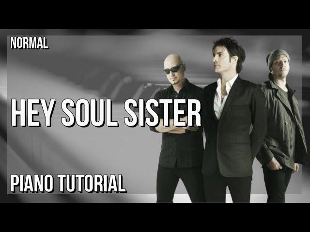 How to play Hey Soul Sister by Train on Piano (Tutorial)