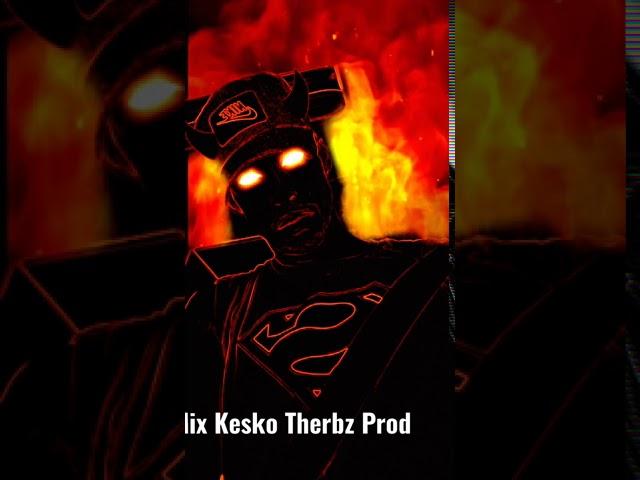 Kesko Therbz Lil Therbz Mix beat !  My Mix