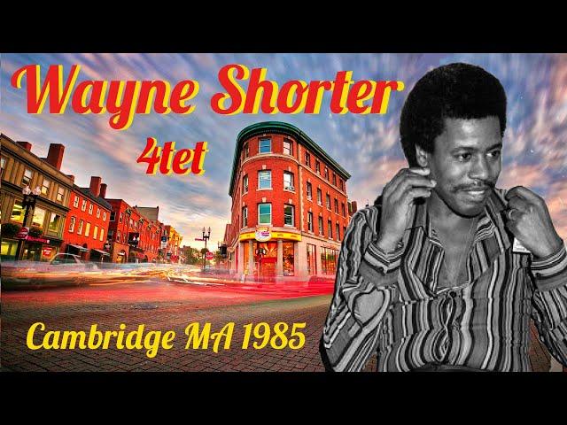 Wayne Shorter 4tet  Cambridge MA 1985