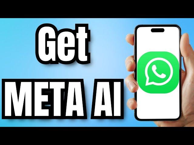 How To Get WHATSAPP META AI