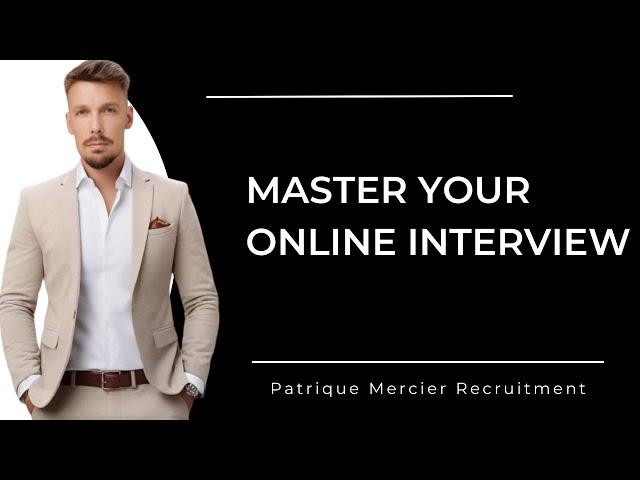 Master Your Online Interview: Essential Tips from Patrique Mercier Recruitment