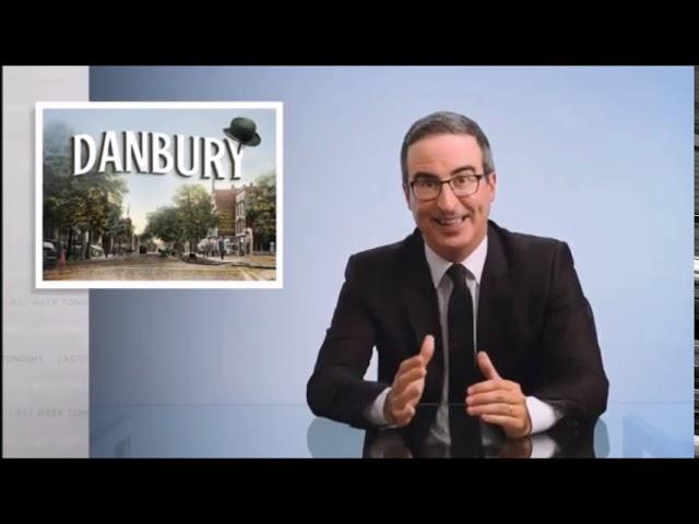 Last Week Tonight - John Oliver vs. Danbury (Part 1)