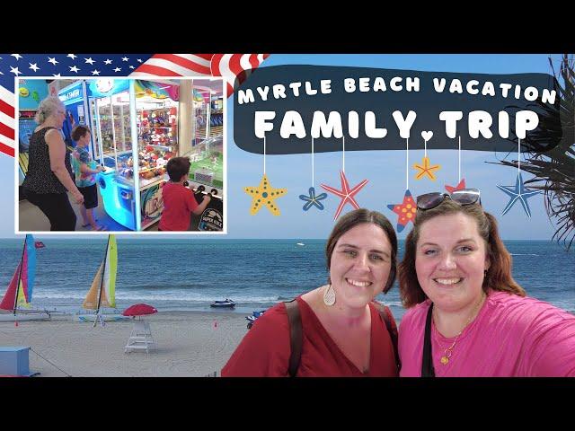 Myrtle Beach Family VLOG | Fun Family Beach Trip | South Carolina United States