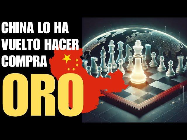 CHINA VUELVE A COMPRAR ORO! QUÉ SIGNIFICA EL MOVIMIENTO DE CHINA?  ORO EN JUEGO