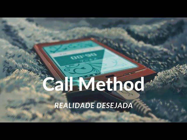 Meditação para Realidade Desejada com Método Call Method ou Método da Chamada