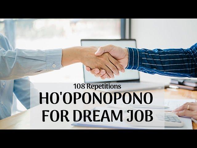 Ho'oponopono to Attract a Dream Job with 432Hz Healing Music