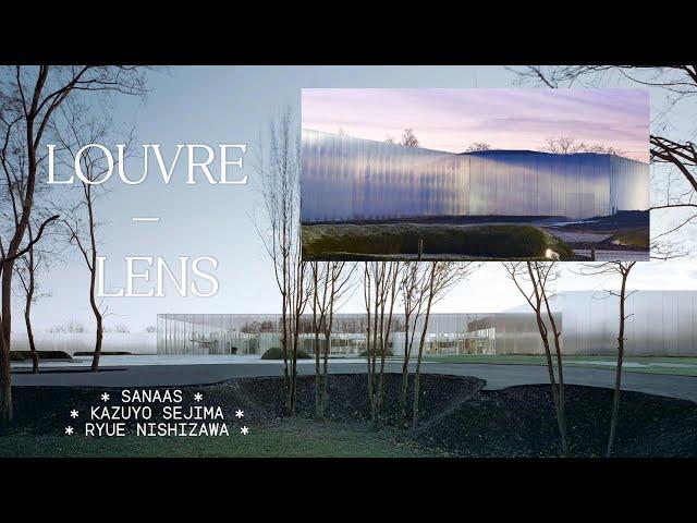 Louvre-Lens by SANAA: A Masterpiece of Light, Reflection, and Minimalism | Architectural Breakdown