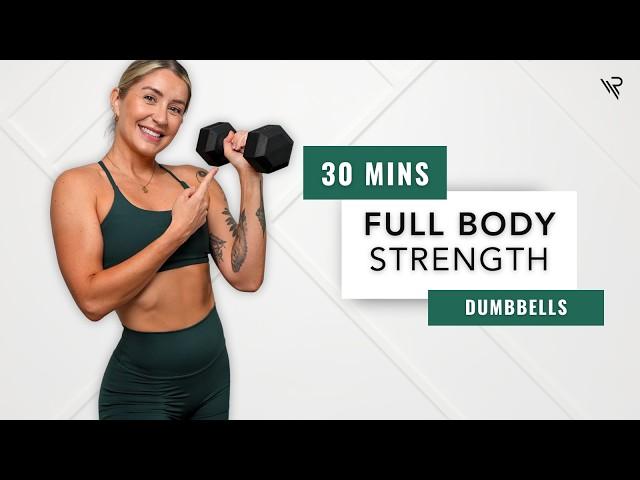 30 Mins Full Body Dumbbell Strength Workout (No Repeats)