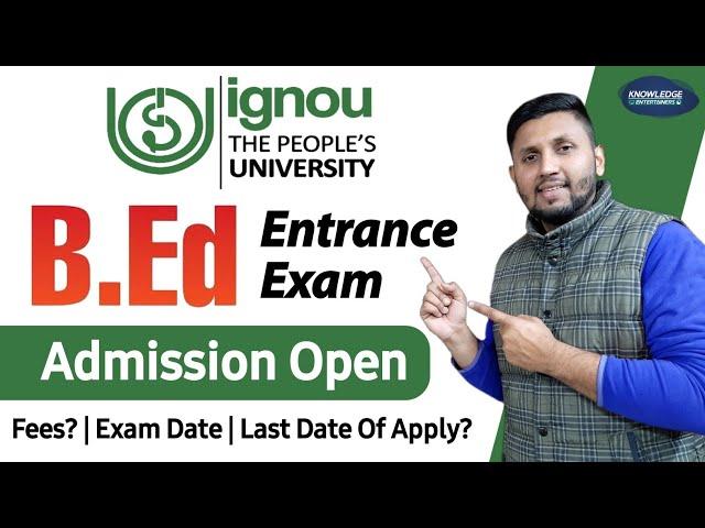 IGNOU B.ed Admission 2023 | ignou b.ed entrance exam | IGNOU B.ed Entrance Test | IGNOU Admissions