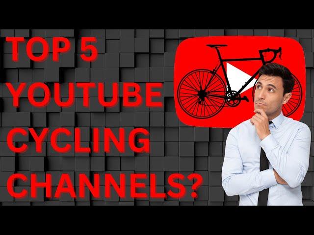 The 5 Cycling Channels I Watch The Most.