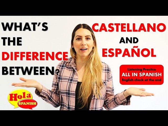 Is it Español or Castellano? | What is the difference between Spanish and Castilian? | HOLA SPANISH