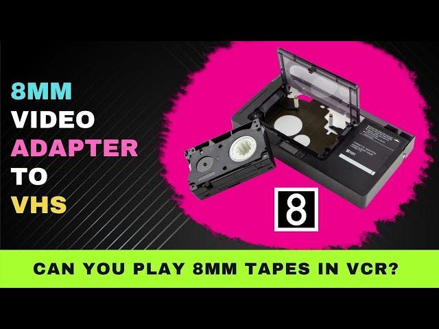 8mm Video Adapter to VHS  : Can You Play 8mm Tapes in VCR? | 8mm tape adapter for vhs