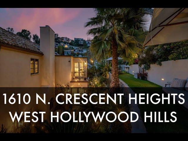 1610 N. CRESCENT HEIGHTS | SUNSET STRIP | WEST HOLLYWOOD HILLS | 90069