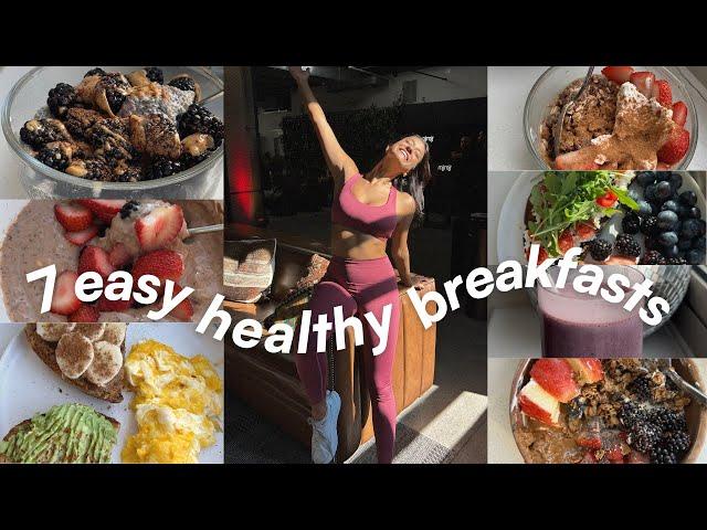 HEALTHY BREAKFASTS UNDER 10 MIN | 7 hormone balancing + easy recipes!