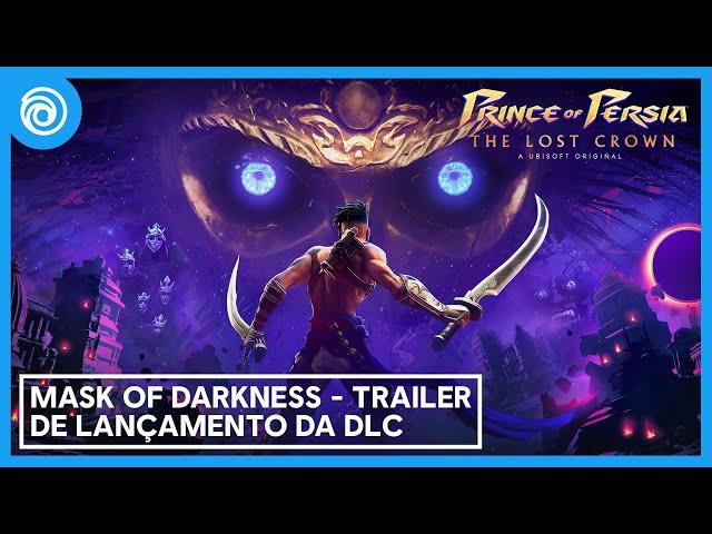 Prince of Persia: The Lost Crown - Mask of Darkness | Trailer de Lançamento da DLC | Ubisoft Brasil