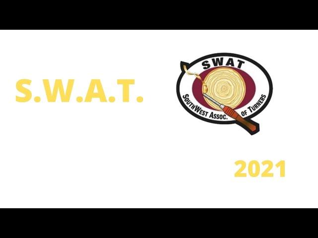 S.W.A.T. 2021 - SouthWest Association of Turners - Symposium in Waco Texas