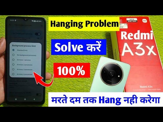 redmi a3x me hanging problem sahi kaise kare / how to fixed hanging problem in redmi a3x