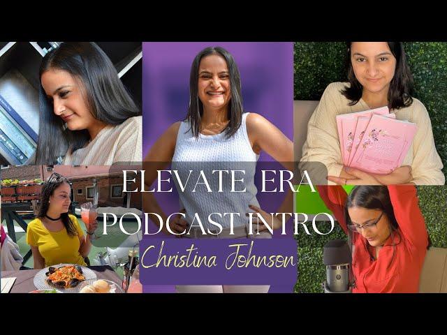 Elevate Era Podcast with Christina Johnson Intro | Spotify Podcast