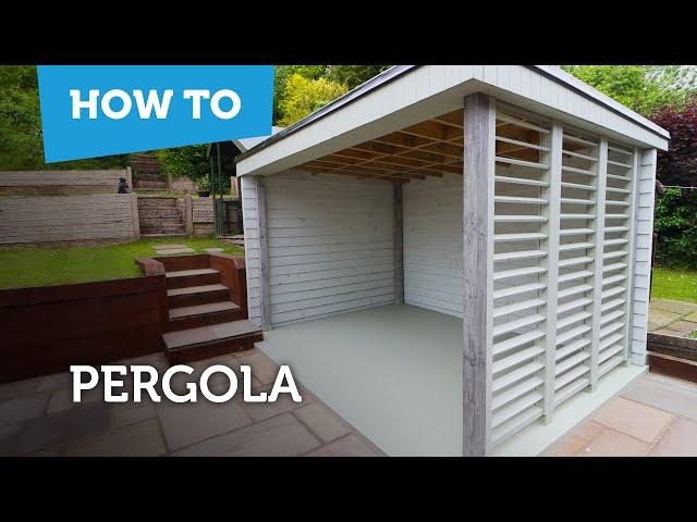 How to build a Pergola